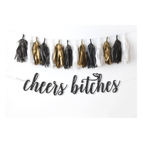 Bachelorette Party Ideas - cheers bitches banner