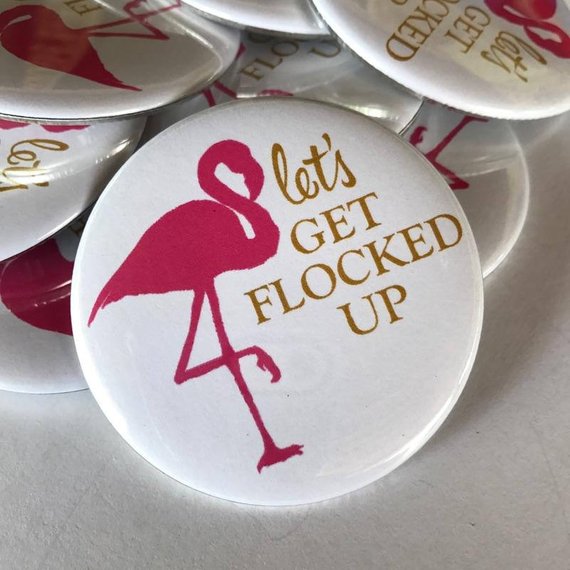 Bachelorette Party Ideas - flamingo buttons