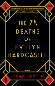 7 and a half deaths of evelyn hardcastle - best books I've read