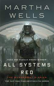all systems red murderbot series  - best books I've read