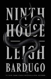 ninth house by leigh bardugo  - best books I've read