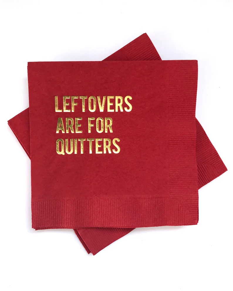 leftovers are for quitters red and gold cocktail napkins